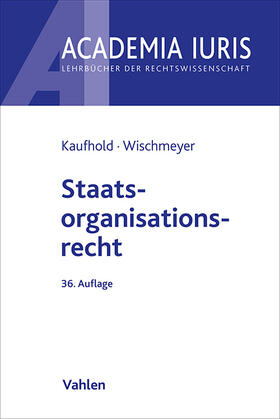 Ipsen / Kaufhold / Wischmeyer |  Staatsrecht I | Buch |  Sack Fachmedien