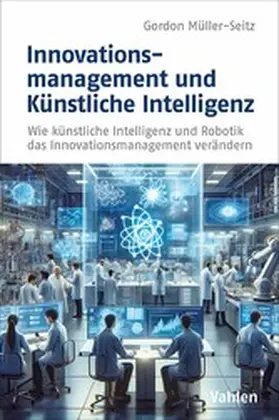 Müller-Seitz |  Innovationsmanagement und Künstliche Intelligenz | eBook | Sack Fachmedien