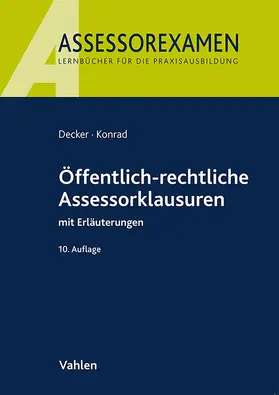 Decker / Konrad |  Öffentlich-rechtliche Assessorklausuren | Buch |  Sack Fachmedien