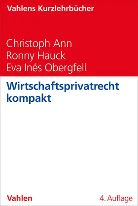 Ann / Hauck / Obergfell |  Wirtschaftsprivatrecht kompakt | Buch |  Sack Fachmedien