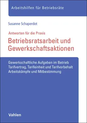 Schaperdot | Betriebsratsarbeit und Gewerkschaftsaktionen | Buch | 978-3-8006-7683-5 | sack.de