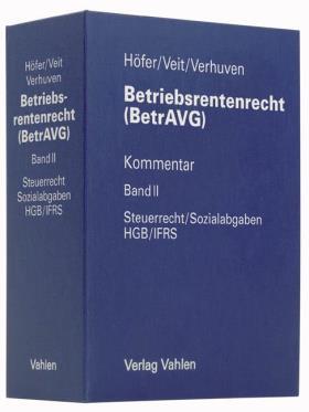 Höfer / Veit / Verhuven |  Betriebsrentenrecht (BetrAVG) Band II: Steuerrecht/Sozialabgaben, HGB/IFRS, ohne Fortsetzungsbezug | Loseblattwerk |  Sack Fachmedien