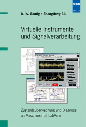Bonfig / Liu |  Virtuelle Instrumente und Signalverarbeitung | Buch |  Sack Fachmedien