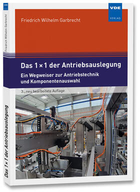 Garbrecht |  Garbrecht, F: 1 x 1 der Antriebsauslegung | Buch |  Sack Fachmedien