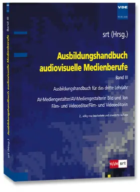 SRT |  Ausbildungshandbuch audiovisuelle Medienberufe Bd.III | Buch |  Sack Fachmedien