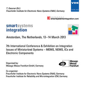 Geßner / Gessner / ITG |  smart systems integration 2013
Amsterdam, The Netherlands, 13-14 March, 2013 | Sonstiges |  Sack Fachmedien