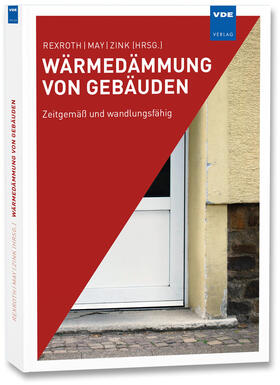 Rexroth / May / Zink |  Wärmedämmung von Gebäuden | Buch |  Sack Fachmedien