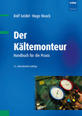 Seidel / Noack |  Der Kältemonteur | Buch |  Sack Fachmedien