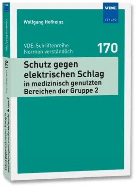 Hofheinz |  Schutz gegen elektrischen Schlag in medizinisch genutzten Bereichen der Gruppe 2 | Buch |  Sack Fachmedien