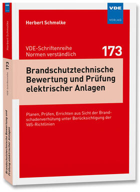 Schmolke |  Brandschutztechnische Bewertung und Prüfung elektrischer Anlagen | Buch |  Sack Fachmedien