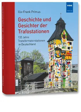 Primus |  Geschichte und Gesichter der Trafostationen | Buch |  Sack Fachmedien