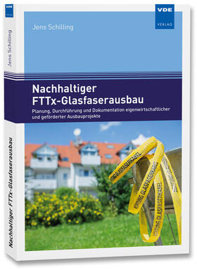 Schilling |  Nachhaltiger FTTx-Glasfaserausbau | Buch |  Sack Fachmedien