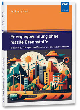 Noot |  Energiegewinnung ohne fossile Brennstoffe | Buch |  Sack Fachmedien