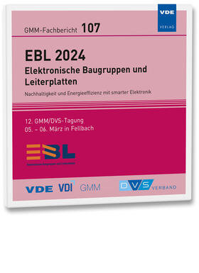 VDE / VDI GMM / DVS Verband / Nowottnick |  GMM-Fb. 107: EBL 2024 – Elektronische Baugruppen und Leiterplatten | Sonstiges |  Sack Fachmedien