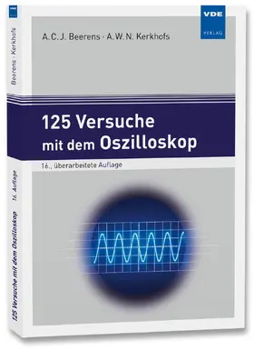 Beerens / Kerkhofs |  125 Versuche mit dem Oszilloskop | Buch |  Sack Fachmedien