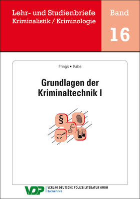 Frings / Rabe / Clages |  Grundlagen der Kriminaltechnik I | eBook | Sack Fachmedien