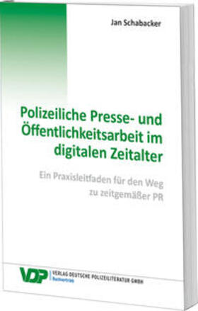 Schabacker |  Polizeiliche Presse- und Öffentlichkeitsarbeit im digitalen Zeitalter | Buch |  Sack Fachmedien