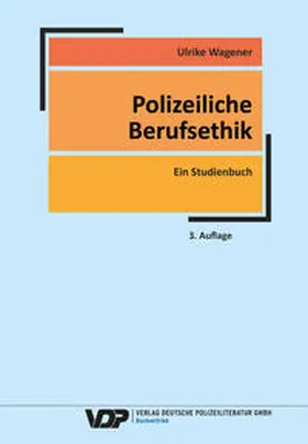 Wagener |  Polizeiliche Berufsethik | Buch |  Sack Fachmedien