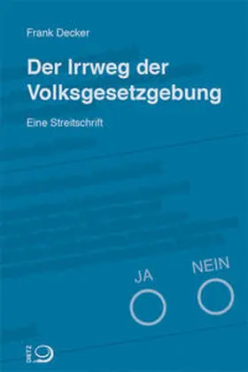 Decker |  Der Irrweg der Volksgesetzgebung | Buch |  Sack Fachmedien