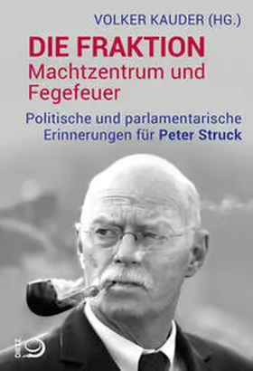 Kauder | Die Fraktion - Machtzentrum und Fegefeuer | Buch | 978-3-8012-0527-0 | sack.de