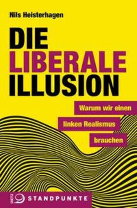 Heisterhagen |  Die liberale Illusion | Buch |  Sack Fachmedien