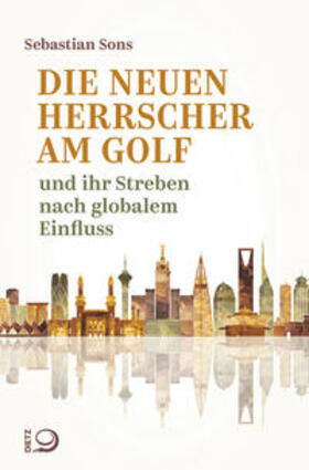 Sons |  Die neuen Herrscher am Golf | Buch |  Sack Fachmedien