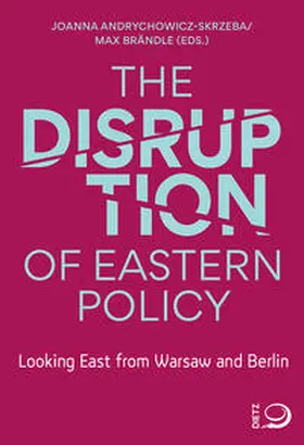 Brändle / Andrychowicz-Skrzeba |  The Disruption of Eastern Policy | Buch |  Sack Fachmedien