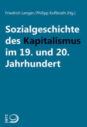 Lenger / Kufferath |  Sozialgeschichte des Kapitalismus im 19. und 20. Jahrhundert | Buch |  Sack Fachmedien