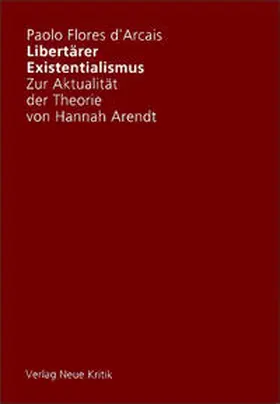 Flores d'Arcais |  Libertärer Existenzialismus | Buch |  Sack Fachmedien