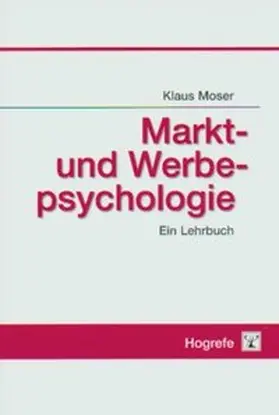 Moser |  Markt- und Werbepsychologie | Buch |  Sack Fachmedien