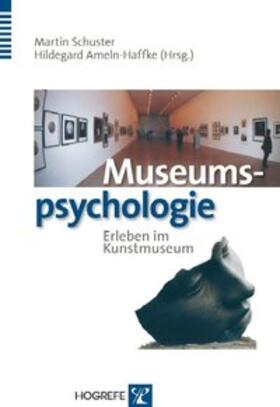 Schuster / Ameln-Haffke |  Museumsphychologie | Buch |  Sack Fachmedien