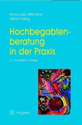 Holling / Wittmann |  Hochbegabtenberatung in der Praxis | Buch |  Sack Fachmedien