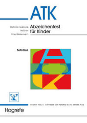 Heubrock / Eberl / Petermann | ATK - Abzeichentest für Kinder | Buch | 978-3-8017-1900-5 | sack.de