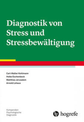 Kohlmann / Eschenbeck / Jerusalem |  Diagnostik von Stress und Stressbewältigung | Buch |  Sack Fachmedien
