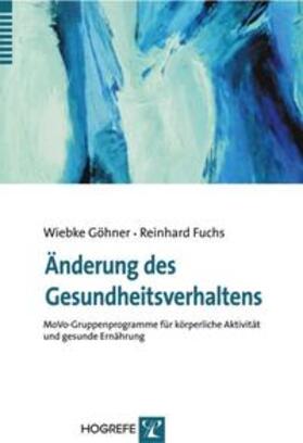Göhner / Fuchs |  Änderung des Gesundheitsverhaltens | Buch |  Sack Fachmedien