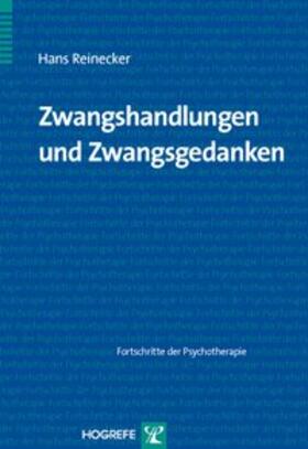 Reinecker |  Zwangshandlungen und Zwangsgedanken | Buch |  Sack Fachmedien