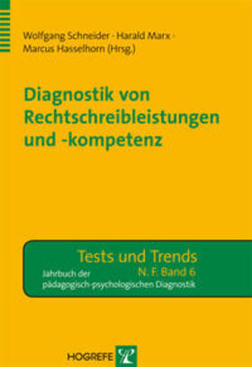 Schneider / Marx / Hasselhorn |  Diagnostik von Rechtschreibleistungen und Rechtschreibkompetenz | Buch |  Sack Fachmedien