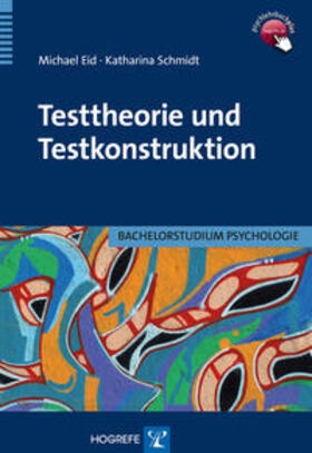 Eid / Schmidt |  Testtheorie und Testkonstruktion | Buch |  Sack Fachmedien