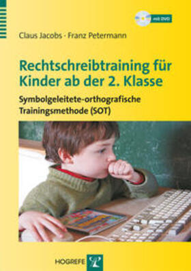 Jacobs / Petermann |  Rechtschreibtraining für Kinder ab der 2. Klasse | Buch |  Sack Fachmedien