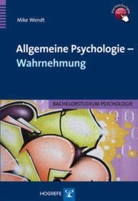 Wendt | Allgemeine Psychologie - Wahrnehmung | Buch | 978-3-8017-2288-3 | sack.de