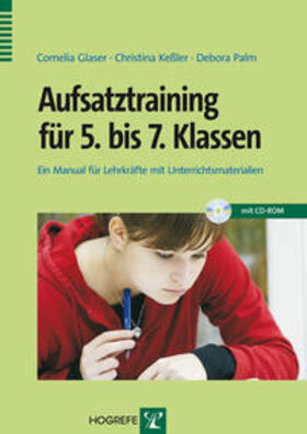 Glaser / Kessler / Keßler |  Aufsatztraining für 5. bis 7. Klassen | Buch |  Sack Fachmedien