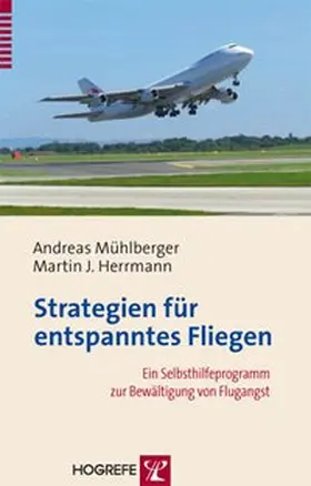 Mühlberger / Herrmann |  Strategien für entspanntes Fliegen | Buch |  Sack Fachmedien