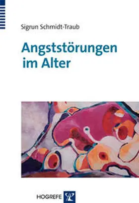 Schmidt-Traub |  Angststörungen im Alter | Buch |  Sack Fachmedien