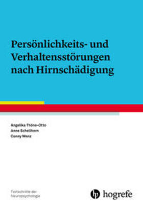 Thöne-Otto / Schellhorn / Wenz |  Persönlichkeits- und Verhaltensstörungen nach Hirnschädigung | Buch |  Sack Fachmedien