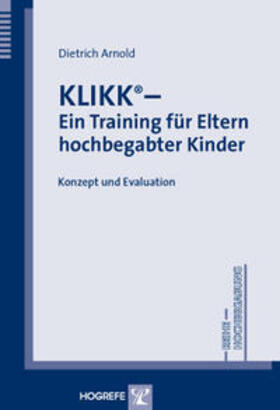 Arnold |  KLIKK - Ein Training für Eltern hochbegabter Kinder | Buch |  Sack Fachmedien