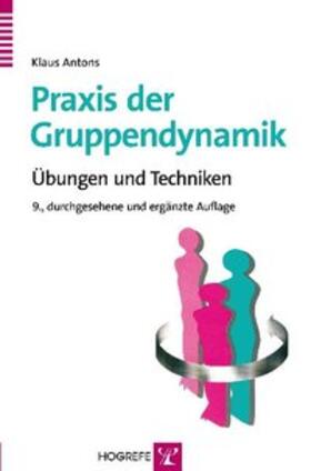 Antons |  Praxis der Gruppendynamik | Buch |  Sack Fachmedien