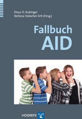 Kubinger / Holocher-Ertl |  Fallbuch AID | Buch |  Sack Fachmedien