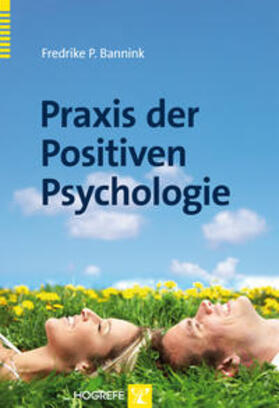 Bannink |  Praxis der Positiven Psychologie | Buch |  Sack Fachmedien