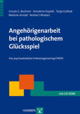 Buchner / Koytek / Gollrad |  Angehörigenarbeit bei pathologischem Glücksspiel | Buch |  Sack Fachmedien