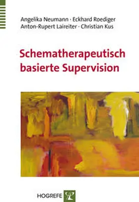 Neumann / Roediger / Laireiter |  Schematherapeutisch basierte Supervision | Buch |  Sack Fachmedien